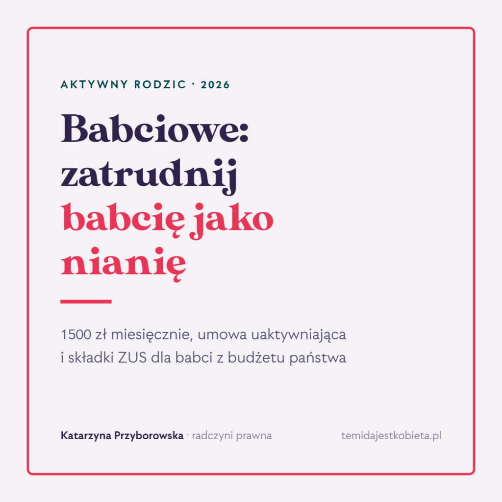 Babciowe 2026: zatrudnij babcię jako nianię – 1500 zł miesięcznie z programu Aktywny Rodzic, umowa uaktywniająca i składki ZUS dla babci z budżetu państwa.
