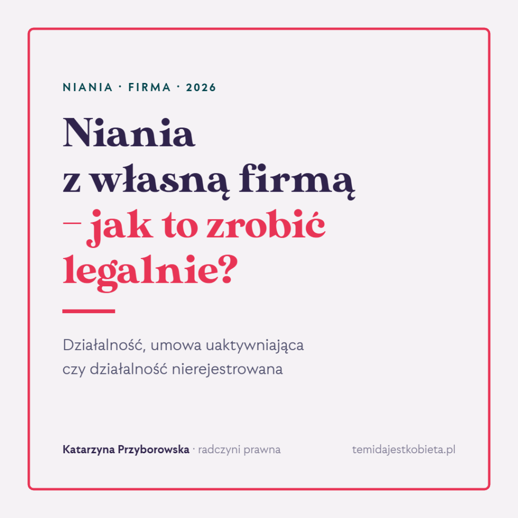 Niania z własną firmą – jak to zrobić legalnie? Działalność gospodarcza, umowa uaktywniająca czy działalność nierejestrowana.