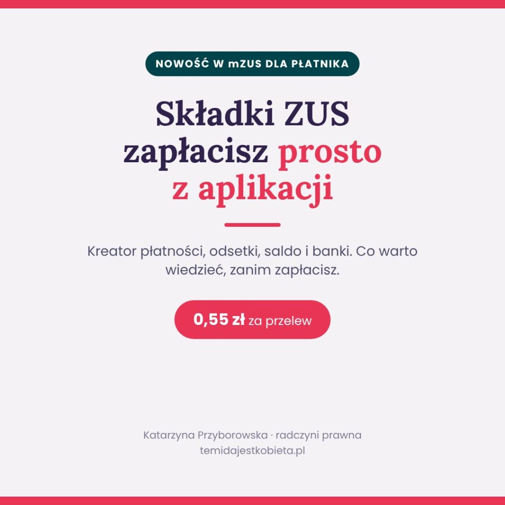 Okładka wpisu Temida Jest Kobietą: Składki ZUS zapłacisz prosto z aplikacji mZUS dla Płatnika, opłata 0,55 zł za przelew.