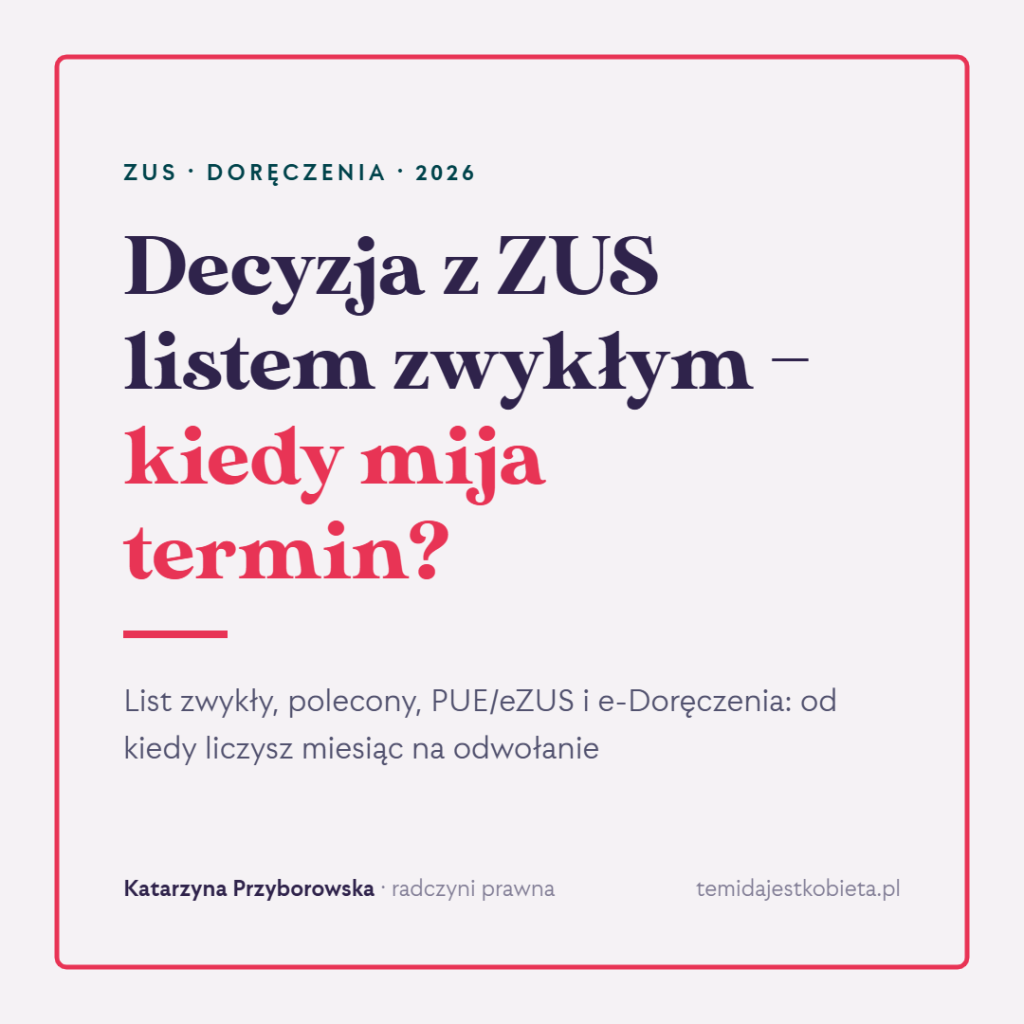 Decyzja z ZUS listem zwykłym – kiedy mija termin na odwołanie? List zwykły, polecony, PUE/eZUS i e-Doręczenia.