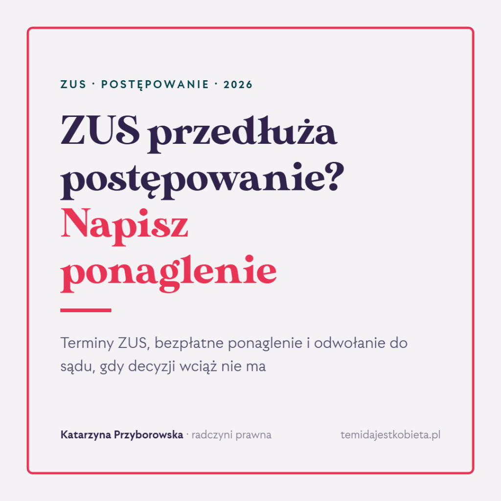 ZUS przedłuża postępowanie wyjaśniające? Napisz ponaglenie – terminy ZUS, bezpłatne ponaglenie i odwołanie do sądu.